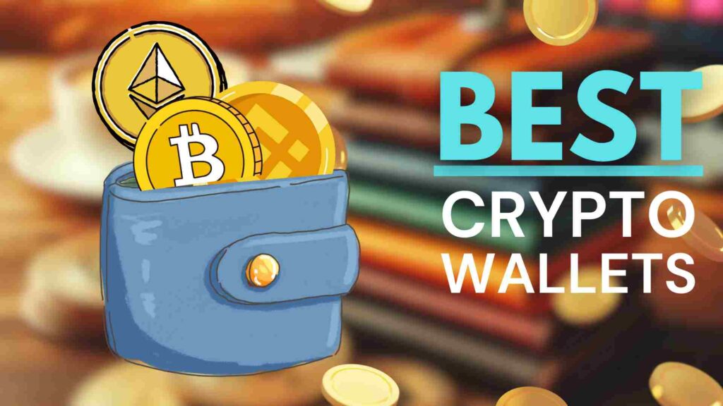 Best Crypto Wallets In The World | Tips To Safeguard Your Wallet