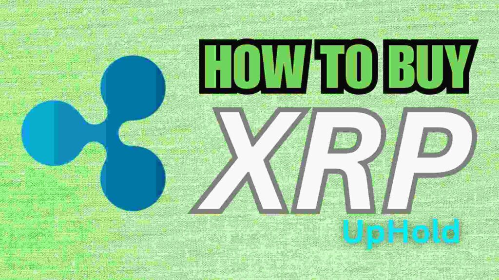 How To Buy XRP Uphold